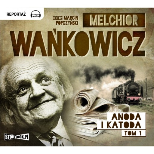 Anoda i katoda - M.Wańkowicz tom 1 - audiobook