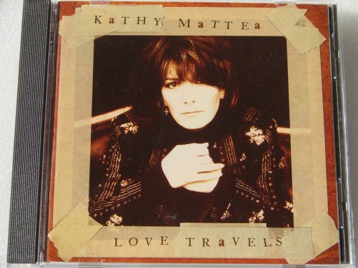 KATHY MATTEA - LOVE TRAVELS CD UK 1997 Ideał