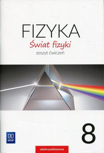 Fizyka Świat fizyki Klasa 8 Zeszyt ćwiczeń WSiP