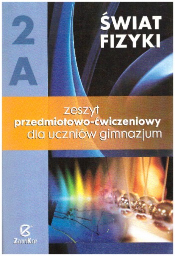 Świat fizyki 2A Zeszyt przedmiotowo-ćwiczeniowy NO