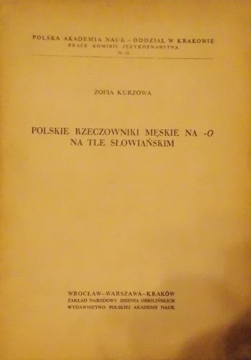 Z. Kurzowa POLSKIE RZECZOWNIKI MĘSKIE NA -O NA TLE