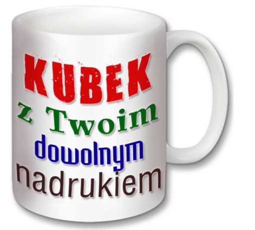 kubek z Twoim dowolnym nadrukiem, fotokubek