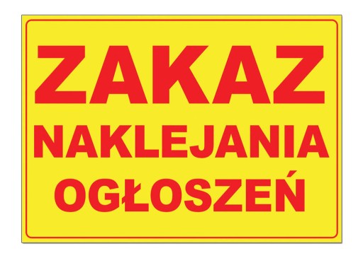 ZAKAZ NAKLEJANIA OGŁOSZEŃ tablica znak tabliczka