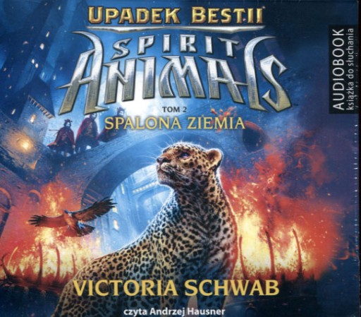 Spirit Animals. Upadek Bestii. T.2 Spalona Ziemia