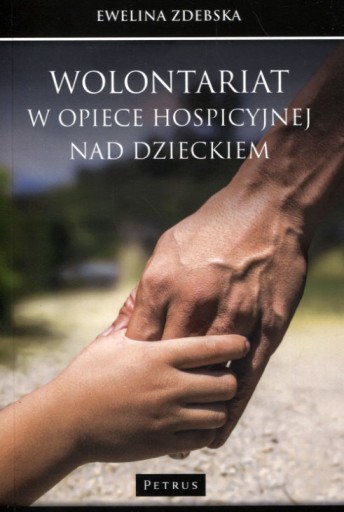 Wolontariat w opiece hospicyjnej nad dzieckiem