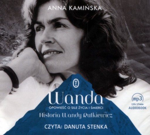 Wanda. Opowieść o sile życia i śmierci. Historia Wandy Rutkiewicz. Audioboo