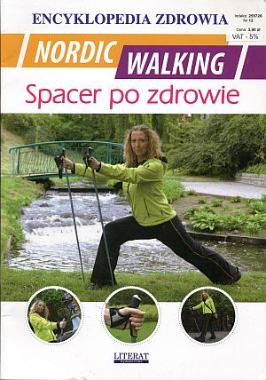 Encyklopedia zdrowia Nordic walking- spacer po zd