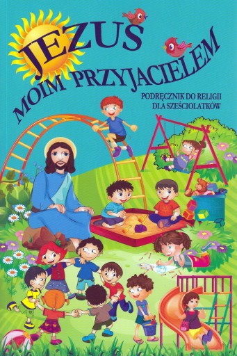 Jezus moim przyjacielem Praca zbiorowa