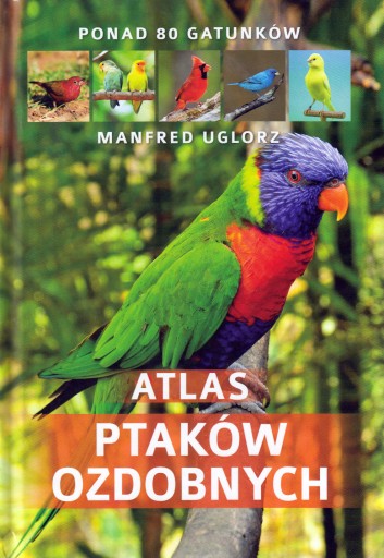 Manfred Uglorz ATLAS PTAKÓW OZDOBNYCH