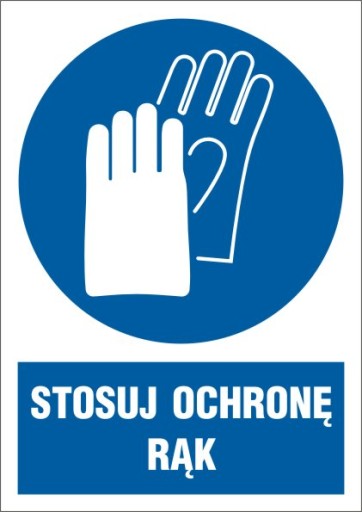 STOSUJ OCHRONĘ RĄK bhp 297x210 (A4) naklejka